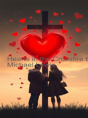 cover image of Hearts in the Crossfire